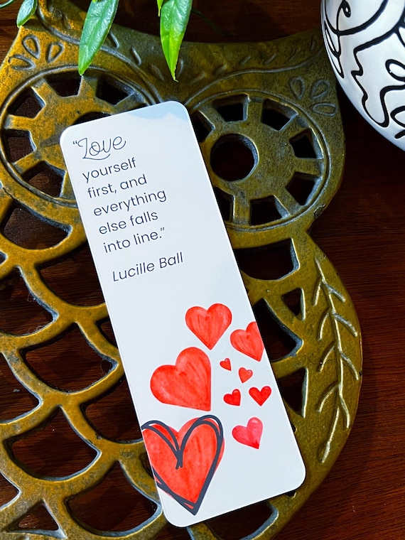 Love Yourself First Lucille Ball Quote Bookmark – Inspirational Gift, Self-Love Bookish Accessory, Motivational Bookmark for Women