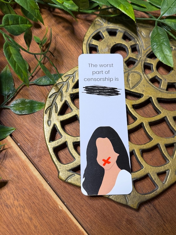 The worst part about censorship is - Bookmark | Freedom to Read