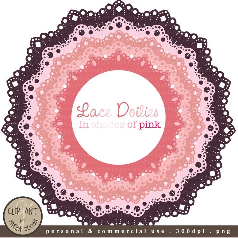 May include: A circular design featuring layered lace doilies in shades of pink, from deep burgundy to light pink. The design includes a white circle in the center with the text "Lace Doilies in shades of pink".