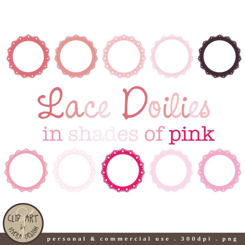 May include: A collection of ten pink lace doilies in various shades, arranged in two rows. The text "Lace Doilies in shades of pink" is displayed in pink hues. The image includes a logo and text indicating personal and commercial use.