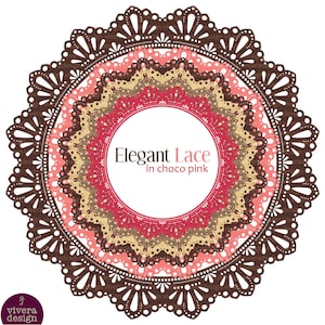 May include: A brown, pink, and beige lace doily with the text "Elegant Lace in choco pink".