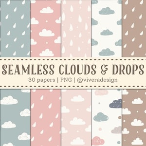 May include: A set of 30 digital seamless patterns featuring clouds and raindrops in various colours, including grey, blue, pink, brown, and white. The patterns are perfect for scrapbooking, card making, and other craft projects. The text "SEAMLESS CLOUDS & DROPS" is displayed at the top of the image.