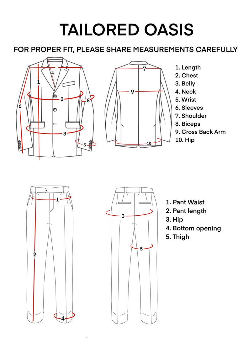 May include: Diagram illustrating how to measure a suit jacket and pants. The text reads "TAILORED OASIS" and "FOR PROPER FIT, PLEASE SHARE MEASUREMENTS CAREFULLY". Measurements include length, chest, belly, neck, wrist, sleeves, shoulder, biceps, cross back arm, hip, pant waist, pant length, hip, bottom opening, and thigh.