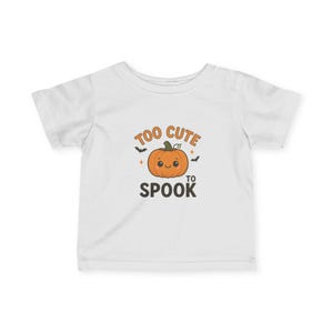 Halloween Infant Tee - &quot;Too Cute to Spook&quot; - Baby Halloween Shirt, Cute Toddler Outfit, Halloween Costume, Infant Apparel, Pumpkin T-Shirt