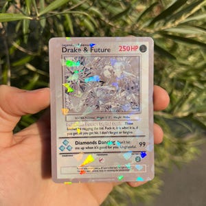 Drake & Future What a Time To Be Alive Pokémon style card