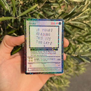 Carta in stile Pokémon Drake "Se stai leggendo questo è troppo tardi"