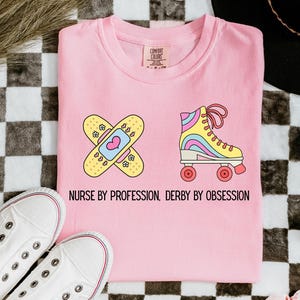 Nurse By Profession, Derby by Obsession T-Shirt | Roller Derby T-Shirt | Nursing T-Shirt |