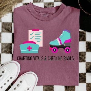 Charting Vitals and Checking Rivals Unisex T-Shirt | Roller Derby T-Shirt | Medical T-Shirt |