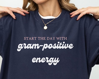 Camiseta de bacterias, divertida camiseta de ciencia, humor de microbiología, energía grampositiva, regalo de microbiólogo, camiseta de nerd, camiseta de estudiante de biología