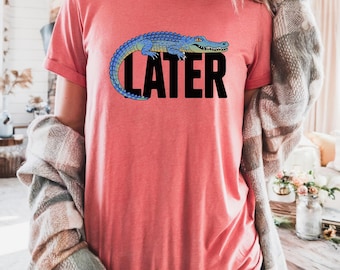 Camiseta "Later Gator", divertida camiseta de caimán con colores cómodos, camiseta con dicho sureño, camiseta retro con gráfico de caimán, camiseta con animal de Florida, camiseta vintage