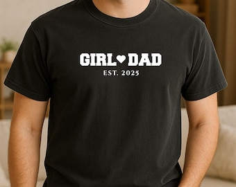 Mädchen Dad Shirt Comfort Colors®, Papa Est Jahr Shirt, Vatertagsgeschenk von Tochter, Papa der Mädchen T-Shirt, neuer Papa Geschenk, passendes Shirt