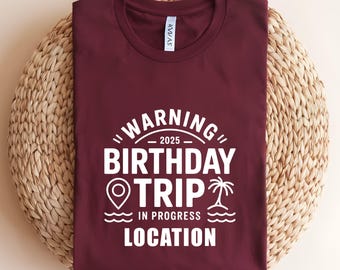 Camiseta personalizada para viaje de cumpleaños, camiseta de advertencia para viaje de cumpleaños 2025, regalo de viaje personalizado, camiseta de equipo de cumpleaños, camiseta de celebración grupal