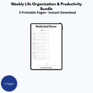 May include: A digital weekly goal planner on a tablet, featuring sections for goals and tasks. The text "Weekly Goal Planner" is at the top. The image also includes the text "Weekly Life Organization & Productivity Bundle" and "5 Printable Pages~ Instant Download."