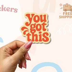 Adesivo "You Got This" - Adesivo motivazionale retrò, adesivo in vinile con vibrazioni positive, accessorio per laptop e borraccia, spedizione gratuita!