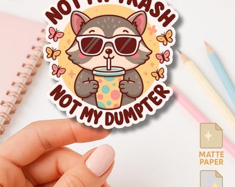 Funny Raccoon Sticker – Not My Trash Decal