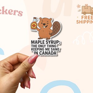 Maple Sirup Keeps Me Sane Aufkleber - Lustiger Kanada Beaver Vinyl-Aufkleber, sarkastischer kanadischer Humor für Laptop oder Wasserflasche