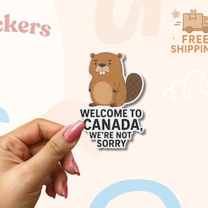 Naklejka Welcome to Canada – zabawna naklejka winylowa Not Sorry Beaver, sarkastyczny kanadyjski humor na laptopa lub dziennik podróży