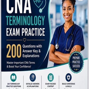 Puede incluir: Un folleto promocional para CNA Terminology Exam Practice con el texto 200 Questions with Answer Key & Explanations. El diseño incluye un profesional médico con estetoscopio, iconos de temas de estudio y el eslogan Prepare Practice Succeed.