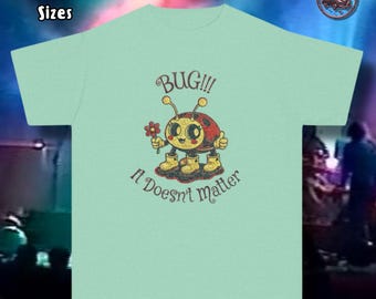 Bug!! It Doesnt Matter Comfort Colors Childrens Tee Youth Garment Dyed T Shirt Phish Inspired Gift for Little Phishfans