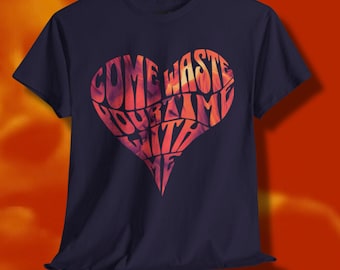 Komm verschwende Deine Zeit mit mir Phishlot T Shirt Retro Shirt Geschenk für Phishphan Tour-Life Scene-Head Tee Phishfan & Lot-Kid Phishshirt Merch
