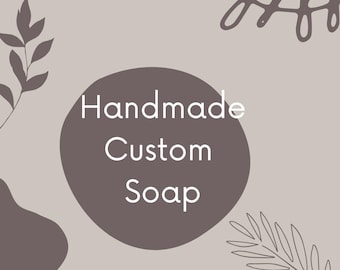 Custom Soap Made to Order Personalized Handmade Soap Custom Design Unique Gift