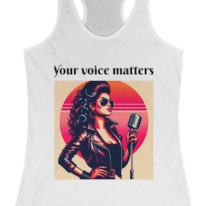 Your voice matters, inspirational, Badass, Activist tee, Feminist, Strong Women's Ideal Racerback Tank, Great Badass Streetwear Gift