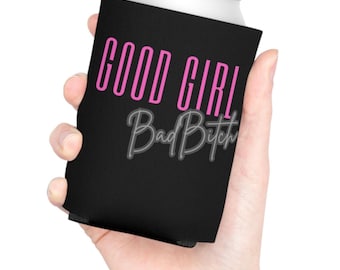 Good Girl Bad Bitch Can Cooler, Funny Girls night out gift, Hot Wife, Bachelorette Party Favors, Pink and Black Drink Sleeve