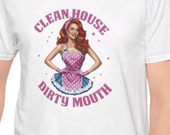 Clean House Dirty Mouth T-Shirt | Sexy Redhead, Sassy, Adult Humor, Retro Pinup Cleaning Girl Design