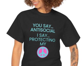 Antisoziales T-Shirt, psychische Gesundheit T-Shirt, Unisex T-Shirt, Schutz meines Friedensgeschenks, introvertiertes Shirt, introvertiertes Zitat Top