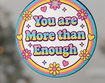 You Are More Than Enough, Mental Health, Ceramic Ornament | Positive Quote, Rainbow Floral