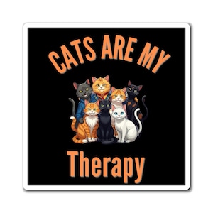 Cat Therapy Magnets, Mental Health Gift, Animal Lover Magnet, Cat Mom Fridge Decoration, Therapist Office Decor, Inspirational Quote