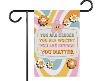Retro, Hippie, Groovy Garden & House Decoration, You are Worthy, Inspirational Flag, You are Needed, Wall Hanging, You are Enough, Banner