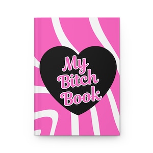 My Bitch Book, Retro Pop Art Matte Hardcover Notebook, Sassy, Black Heart, Fun, Sweary Diary, Hot Pink, Gift for Her, Planner
