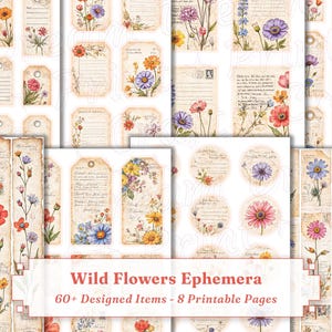Puede incluir: Una colección de efímeras de estilo vintage con ilustraciones de acuarela de flores silvestres. El diseño incluye etiquetas, rótulos y elementos circulares con acentos florales. El texto "Wild Flowers Ephemera" y "60+ Designed Items - 8 Printable Pages" es visible.