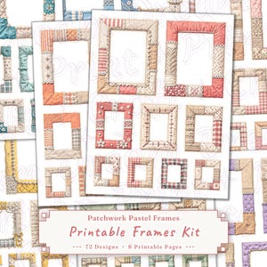 May include: A collection of printable patchwork pastel frames in various sizes and designs. The frames feature a variety of patterns, including floral, plaid, and solid colors. The image includes the text "Patchwork Pastel Frames Printable Frames Kit".