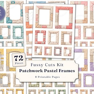 Patchwork Pastel Frames - Fussy-Cuts Kit - 72 Designs Quilted Photo Frames (Printable Pages, Digital Download)