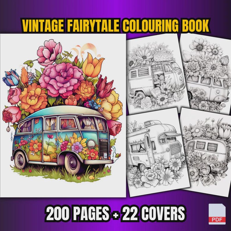 May include: A vintage fairytale coloring book with a colorful illustration of a van covered in flowers. The book cover features the text "VINTAGE FAIRYTALE COLOURING BOOK" and "200 PAGES + 22 COVERS". Several black and white coloring pages are also visible.