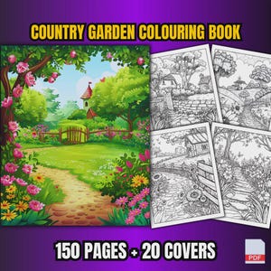 May include: A "Country Garden Colouring Book" with a colorful cover illustration of a garden path leading to a small building. The book includes 150 pages and 20 covers. Four black and white coloring pages are visible.
