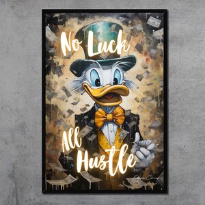 Poster "Scrooge McDuck No Luck All Hustle" - Citazione motivazionale, decorazione per la casa, mentalità del denaro, pop art, pronto da appendere.