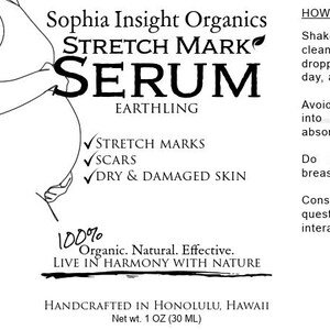 May include: A white label for Sophia Insight Organics Stretch Mark Serum. The label lists ingredients, including organic oils and essential oils. It also features instructions for use and states the product is handcrafted in Honolulu, Hawaii. Net wt. 1 oz (30 ml).