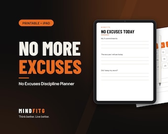 May include: A digital planner displayed on a tablet screen featuring the text No Excuses Today, My 3 commitments, The excuse I refuse today, and Did I keep my word? Next to the tablet is a calendar page with a stylus pen resting on it.
