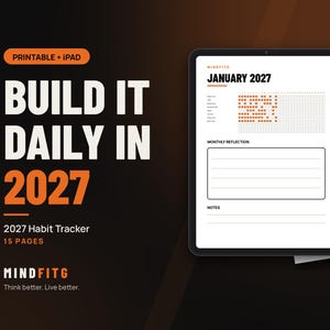 May include: A digital habit tracker planner titled BUILD IT DAILY IN 2027, featuring 15 pages. The display shows a tablet screen with a January 2027 calendar page, a monthly reflection box, and a notes section, alongside a paper calendar.