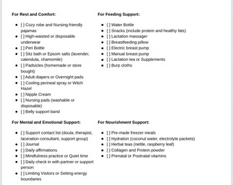 May include: A postpartum recovery checklist with headings for rest, comfort, feeding, mental support, and nourishment. The checklist includes items like pajamas, peri bottles, snacks, breastfeeding pillows, and herbal teas. The text also includes important reminders.