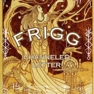 May include: A rectangular print in shades of brown and gold featuring a central female figure standing beneath a tree with a bird on her shoulder. The text FRIGG CHANNELED LETTER and The Volva Den are visible. Decorative borders frame the illustration.