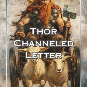 Puede incluir: Una representación artística de Thor en un carro tirado por dos cabras. La imagen presenta el texto "Thor Channeled Letter" en letras blancas. Thor sostiene un martillo, con barba roja y pelo largo rubio.