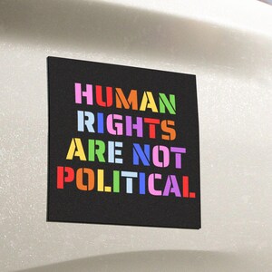人権は政治的なものではない カーマグネット ― 進歩的社会正義声明、LGBT、BLM、女性の権利、反人種差別、カーマグネット