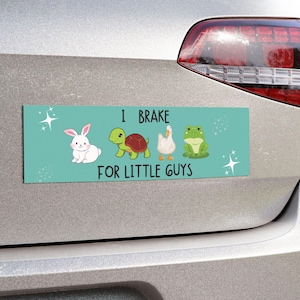 I Brake for Little Guys Magnet – Funny Animal Lover Car Magnet, I Brake for Critters, Cute Bumper Magnet, Car Accessory Gift