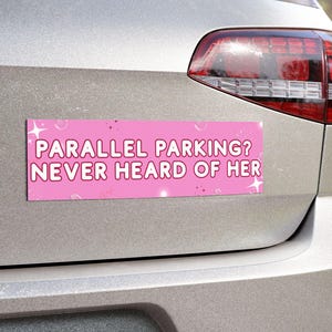 Funny Pink Girly Car Magnet | Parallel Parking ? Never Heard Of Her | Bumper Sticker Magnet | Car Accessories | Magnet for Women