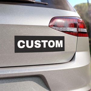 Custom Car Magnet – Design Your Own Liberal Feminist Leftist Bumper Decal, Anti Trump MAGA, Social Justice Human Rights Activist Gift