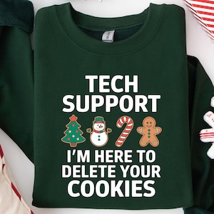 Funny Tech Support Christmas Shirt Cute IT Christmas Shirt Softstyle Tee I'm here To Delete Your Cookies Tee Computer Geek Gift